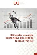 Réinventer le modèle économique des clubs de footb