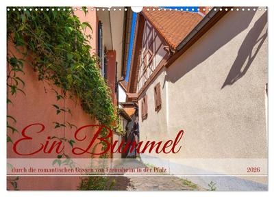 Ein Bummel durch die romantischen Gassen von Freinsheim in der Pfalz (Wandkalender 2026 DIN A3 quer), CALVENDO Monatskalender