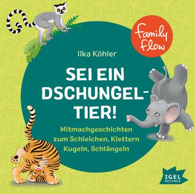 FamilyFlow. Sei ein Dschungeltier!, 1 Audio-CD