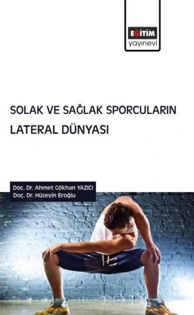 Solak ve Saglak Sporcularin Lateral Dünyasi