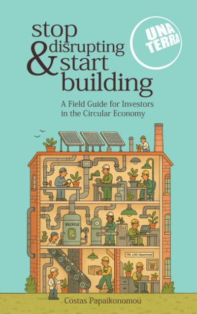 Stop Disrupting & Start Building