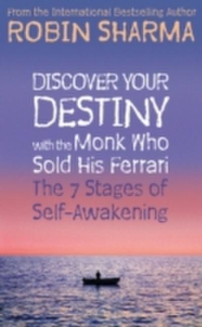 Discover Your Destiny with The Monk Who Sold His Ferrari: The 7 Stages of Self-Awakening