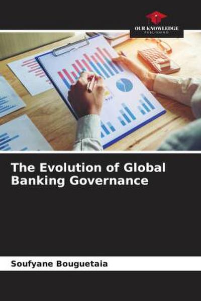 The Evolution of Global Banking Governance