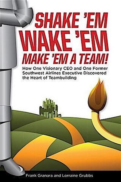 Shake ’em, Wake ’em, Make ’em A Team!