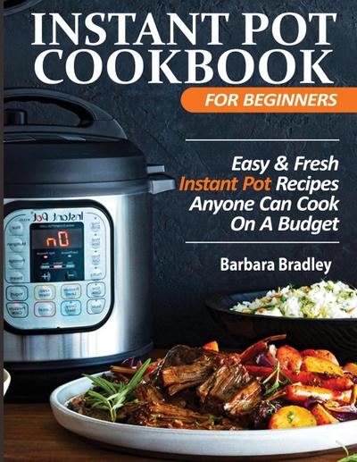 Instant Pot Cookbook For Beginners