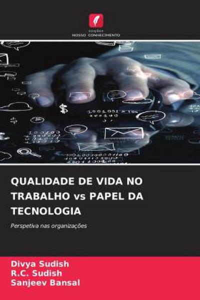 QUALIDADE DE VIDA NO TRABALHO vs PAPEL DA TECNOLOGIA