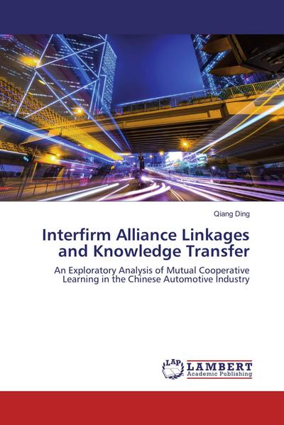 Interfirm Alliance Linkages and Knowledge Transfer