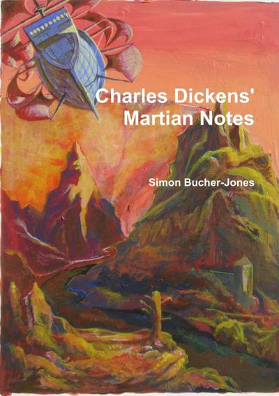 Charles Dickens’ Martian Notes