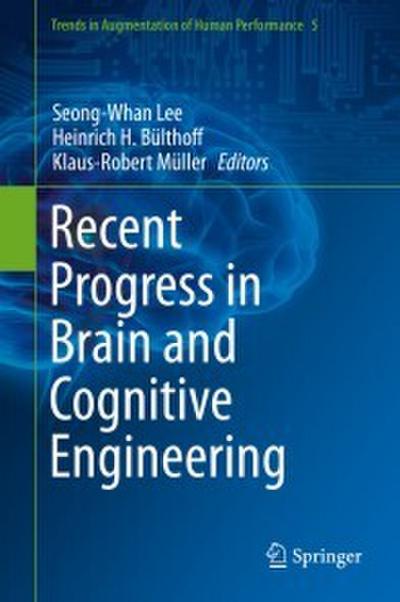 Recent Progress in Brain and Cognitive Engineering