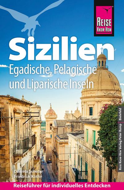 Reise Know-How Sizilien und Egadische, Pelagische & Liparische Inseln