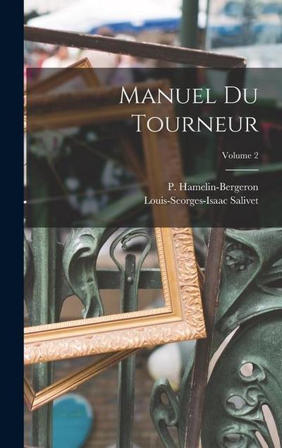 Manuel Du Tourneur; Volume 2