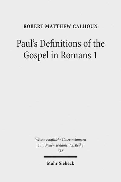 Paul’s Definitions of the Gospel in Romans 1
