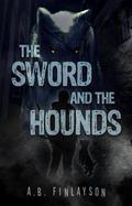 The Sword and the Hounds