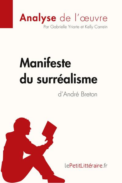 Manifeste du surréalisme d'André Breton (Analyse de l'oeuvre) - Gabrielle Yriarte