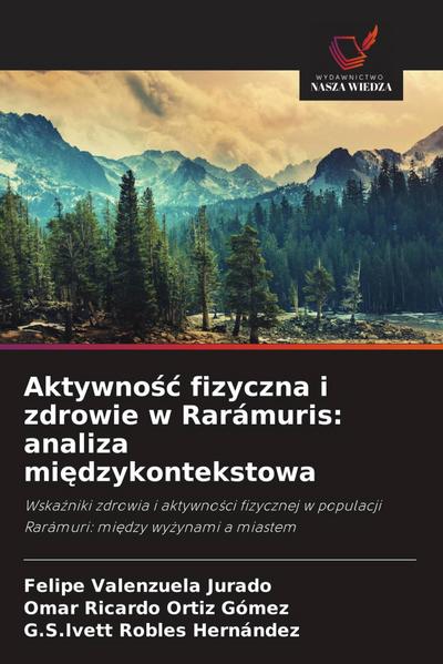 Aktywno¿¿ fizyczna i zdrowie w Rarámuris: analiza mi¿dzykontekstowa