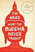 What the Buddha Never Taught