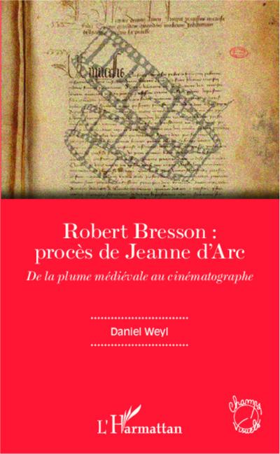 Robert Bresson: procès de Jeanne d’Arc