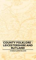 County Folklore - Leicestershire And Rutland
