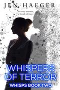 Whispers of Terror (WHISPS, #2)