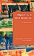 Migrant ou la vérité devant soi