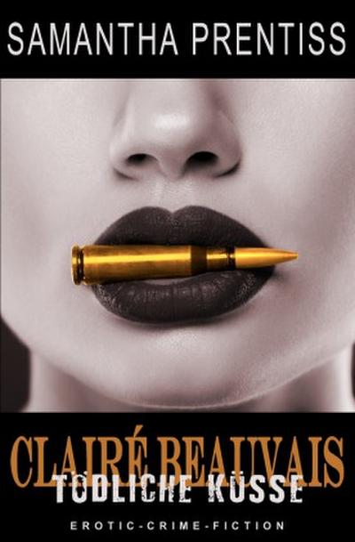 Clairé Beauvais / Tödliche Küsse