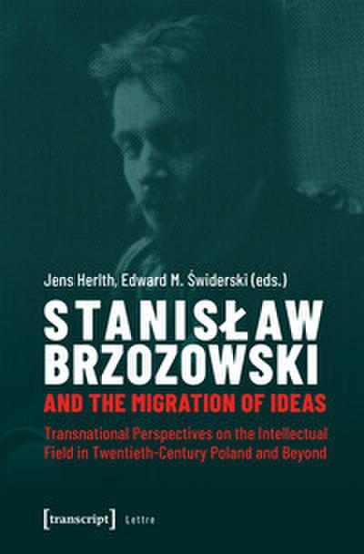Stanislaw Brzozowski and the Migration of Ideas