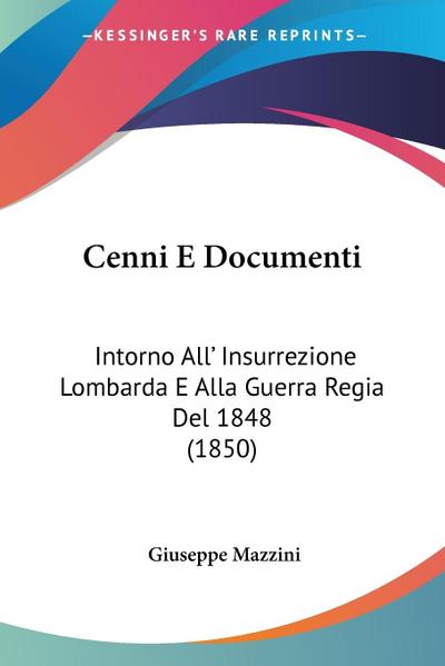 Cenni E Documenti - Giuseppe Mazzini