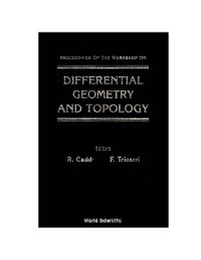 Differential Geometry And Topology - Proceedings Of The Workshop