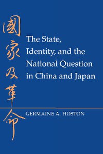 The State, Identity, and the National Question in China and Japan