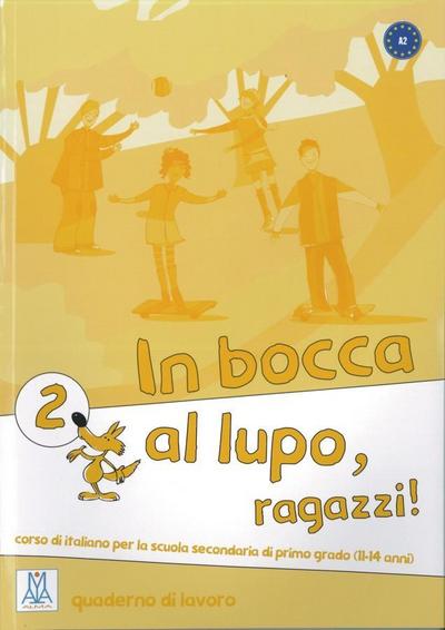 In bocca al lupo - ragazzi! 2 Übungsheft