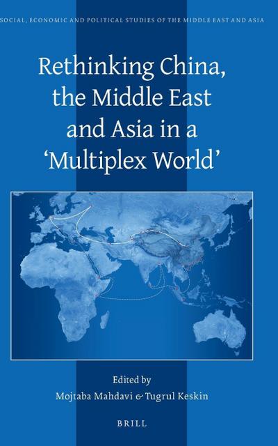 Rethinking China, the Middle East and Asia in a ’Multiplex World’