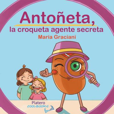 Antoñeta, la croqueta agente secreta