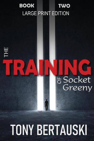 The Training of Socket Greeny (Large Print Edition)