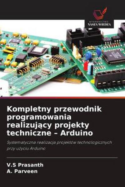 Kompletny przewodnik programowania realizuj¿cy projekty techniczne - Arduino