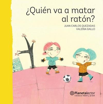 ¿Quién Va a Matar Al Ratón? / Who Is Going to Get Rid of the Mouse?