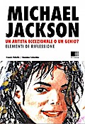 Michael Jackson: un Artista eccezionale, o un Genio? Elementi di riflessione.