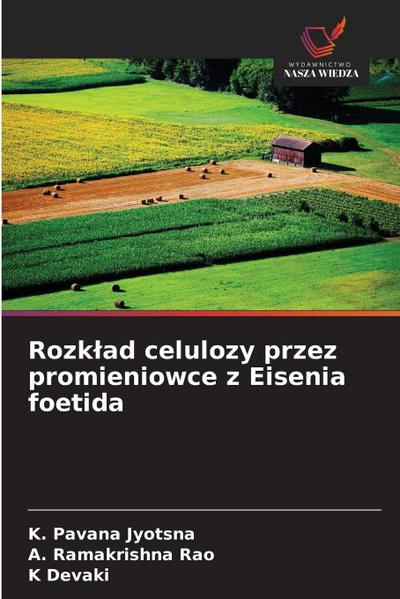 Rozk¿ad celulozy przez promieniowce z Eisenia foetida