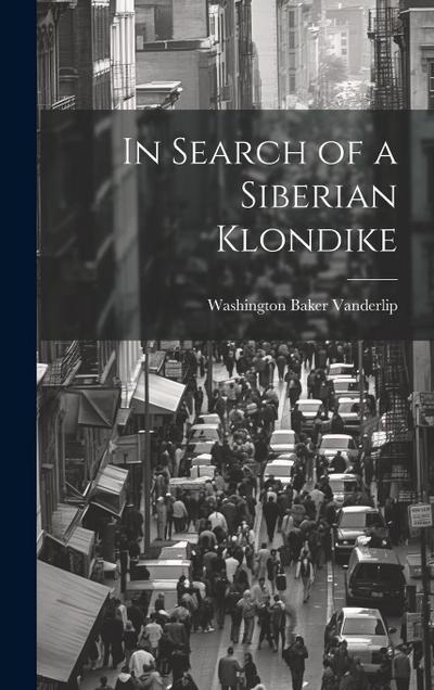 In Search of a Siberian Klondike