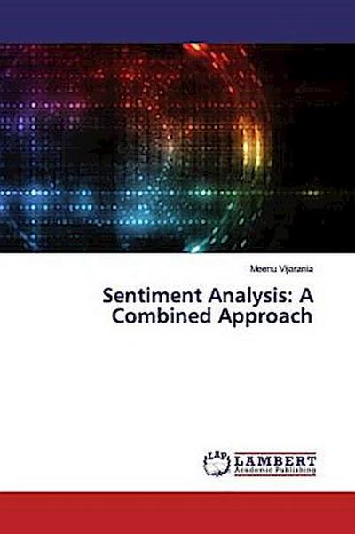 Sentiment Analysis: A Combined Approach