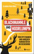 Blachmannle und Hodrlumpn - Das Erzgebirge-Buch