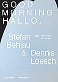 Good Morning, Hallo. Stefan Behlau/Dennis Loesch