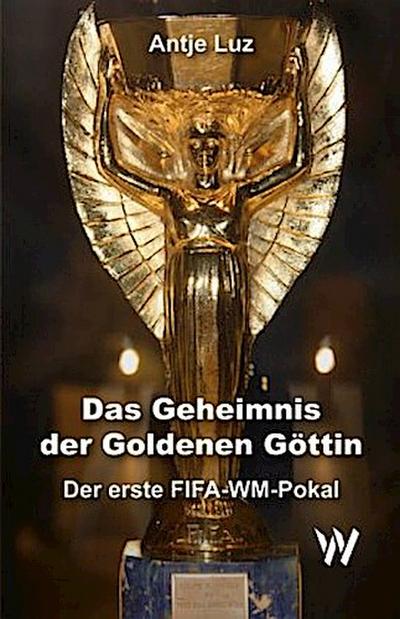 Das Geheimnis der Goldenen Göttin