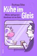 Kühe im Gleis
