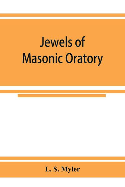 Jewels of masonic oratory