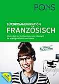 PONS Bürokommunikation Französisch: Musterbriefe,  ...