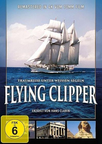 Flying Clipper - Traumreise unter weissen Segeln