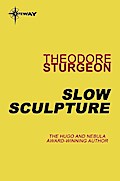 Slow Sculpture