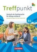 Treffpunkt - Deutsch für die Integration - Allgemeine Ausgabe - Deutsch als Zweitsprache für Alltag und Beruf - B1: Gesamtband