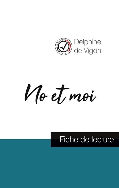 No et moi de Delphine de Vigan (fiche de lecture et analyse complète de l’oeuvre)