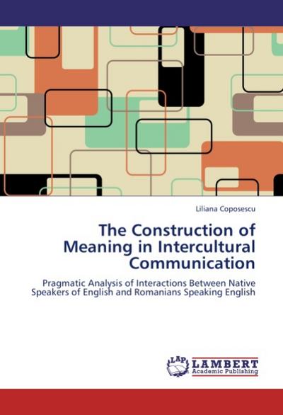 The Construction of Meaning in Intercultural Communication